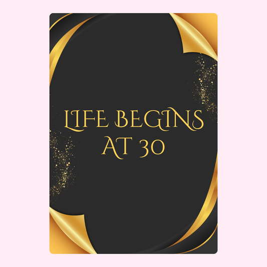 Life Begins At 30