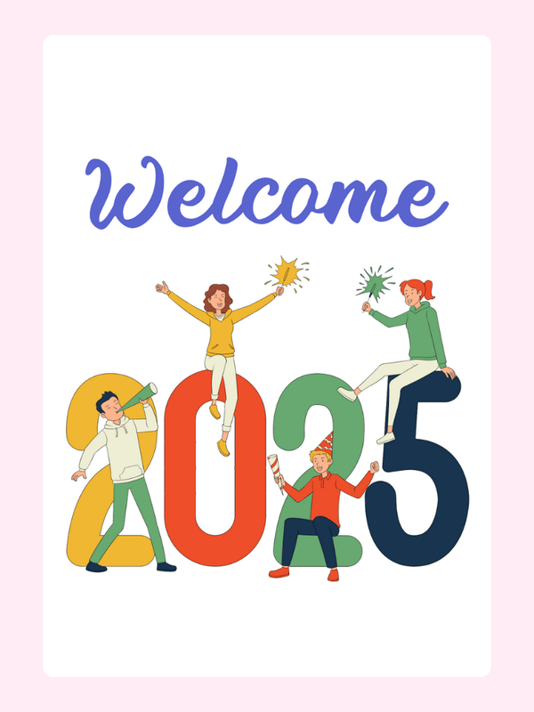 Welcome 2025