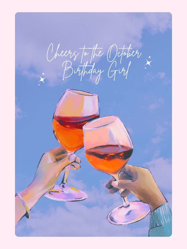 Cheers To The October Birthday Girl