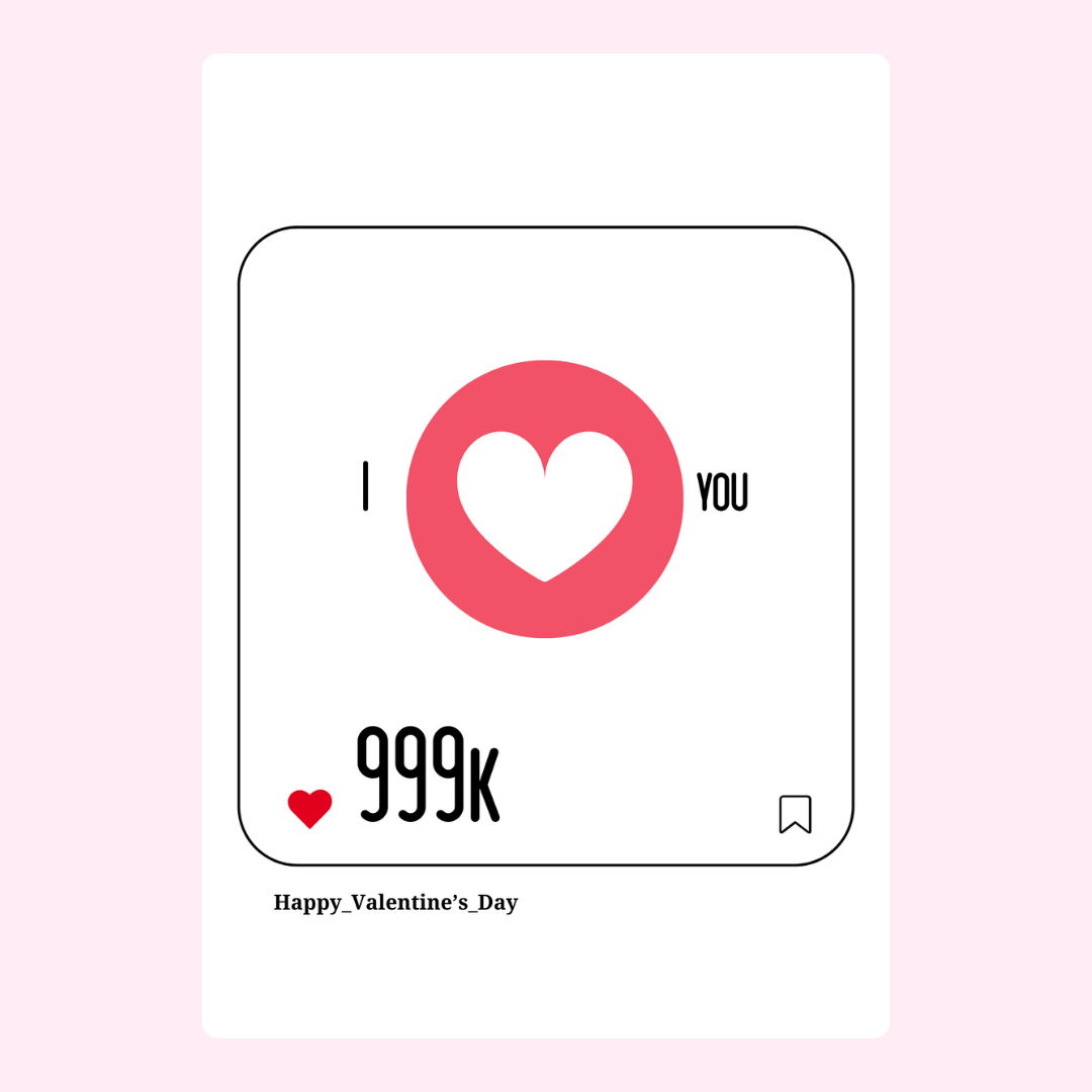 Valentine's Day I Love You 999k Instagram Post