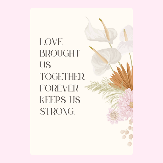 Love quote with flowers; forever keeps us strong.