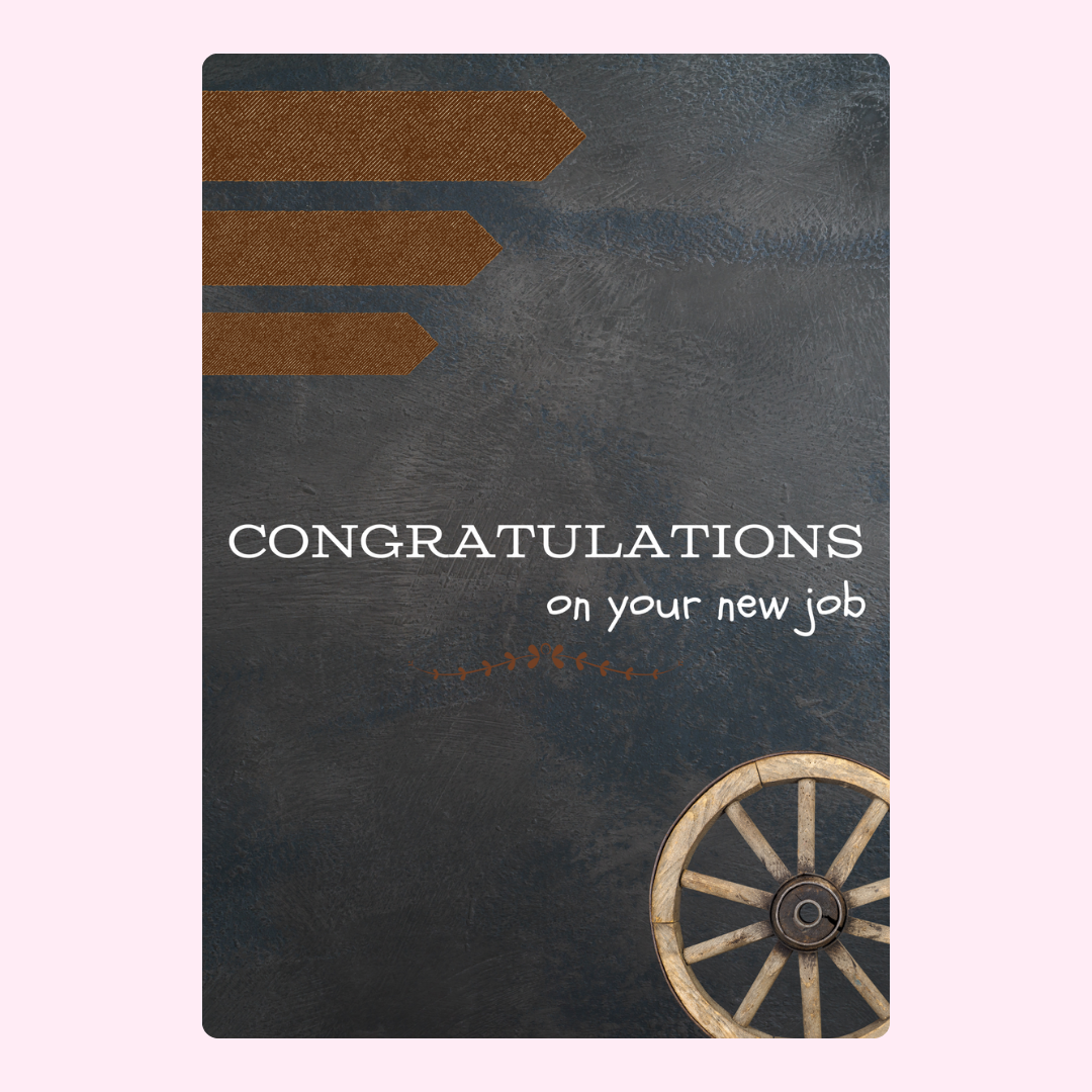Congratulations on your new job card with wagon wheel