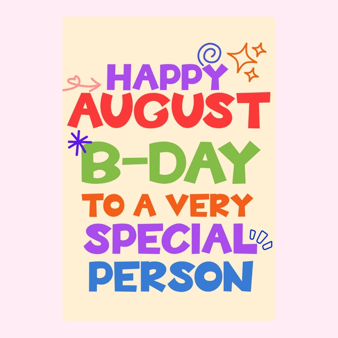 August birthday special person design