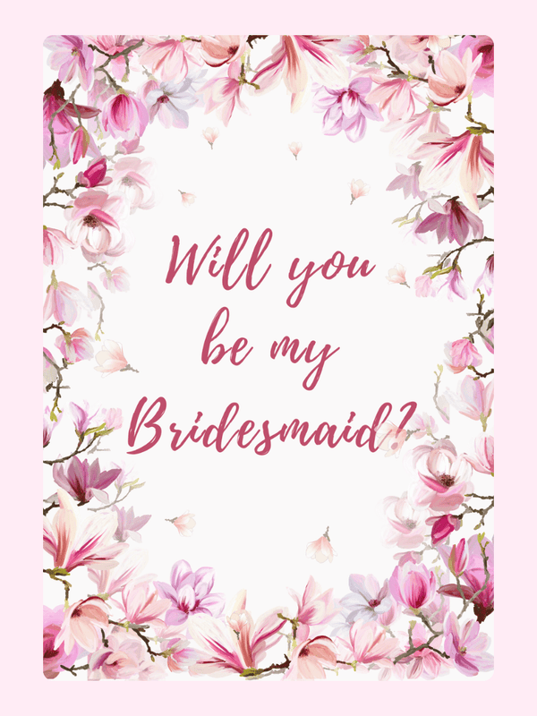 Will you be my Bridesmaid? Floral card, 25_41df0601