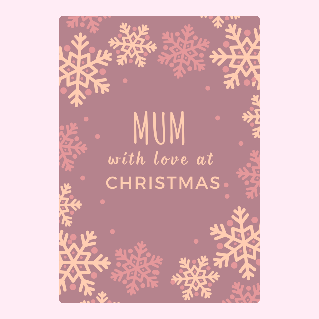 Christmas card for Mum with snowflakes