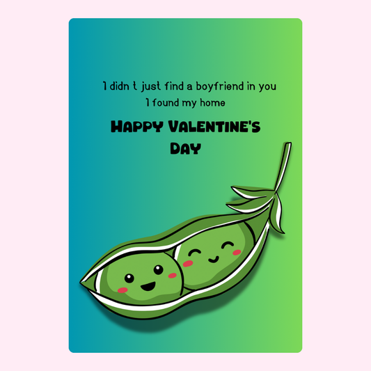 Valentine's Day card with peas, I found my home.