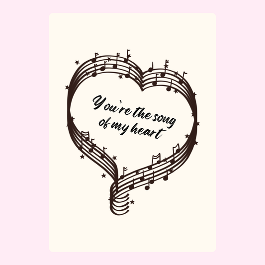 Heart-shaped music notes with You're the song of my heart