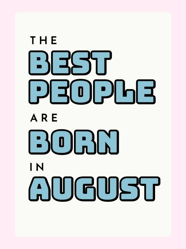August Birthday Best People Cake Card