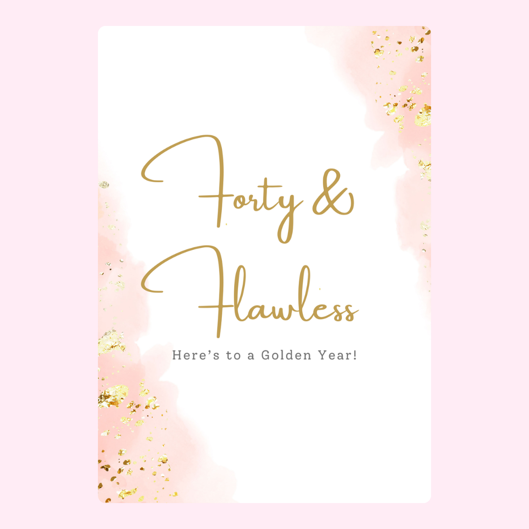 Forty & Flawless birthday card with gold accents