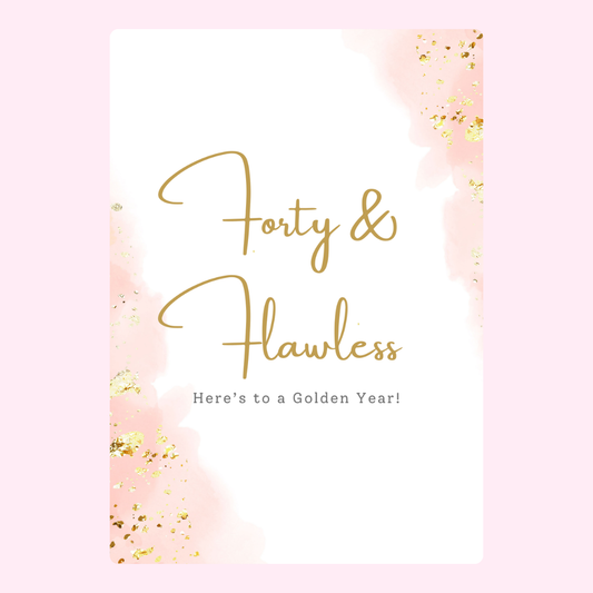 Forty & Flawless birthday card with gold accents