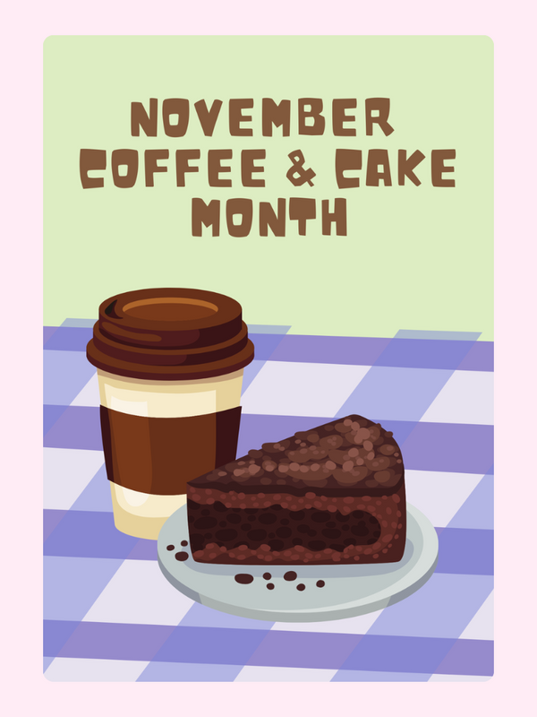 November Coffee & Cake Month graphic, 26_1bcb8167-8f71