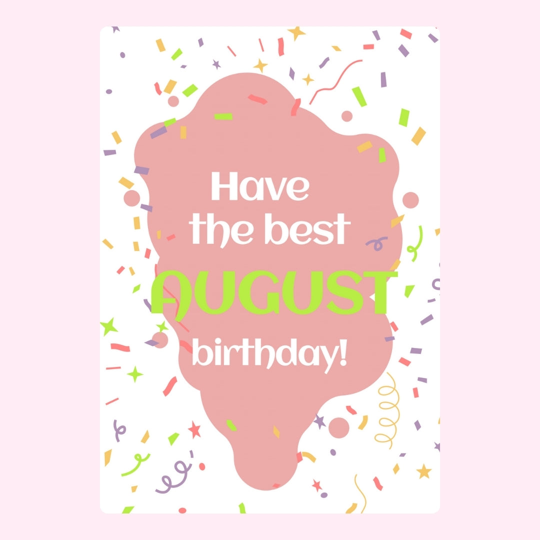 August birthday confetti design