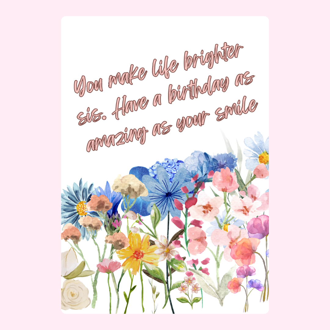 Birthday card for sis with flowers