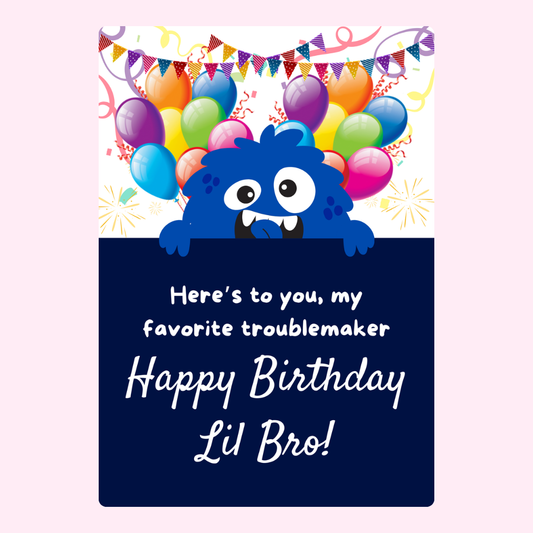 Birthday card for Lil Bro, featuring a blue monster and balloons.