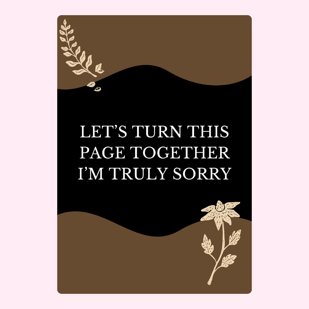 Let's turn this page together, I'm truly sorry