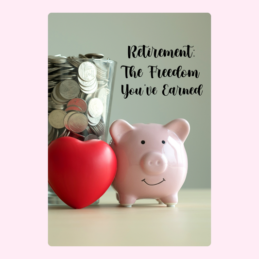 Piggy bank, heart, and coins. The Freedom You've Earned