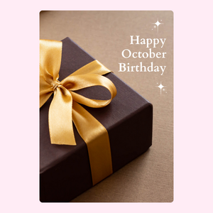 Happy October Birthday - Gift