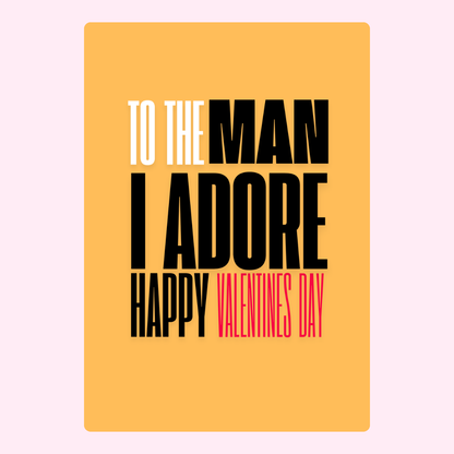 To the Man I Adore