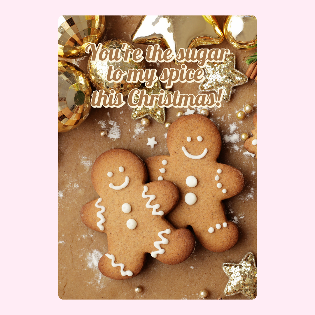 Gingerbread men with sugar & spice message.