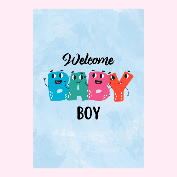 Welcome Baby Boy