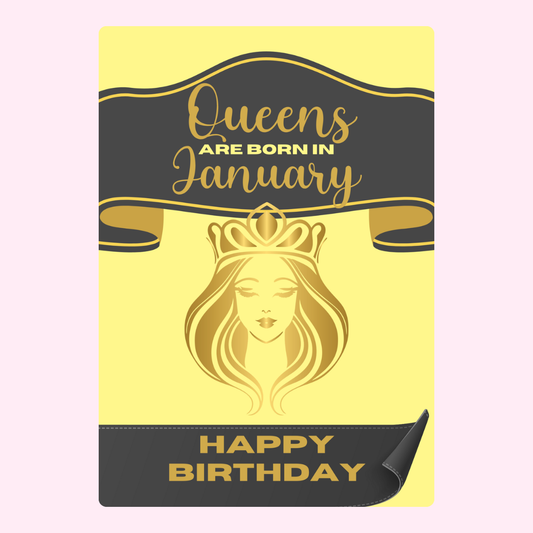 Queens are born in January