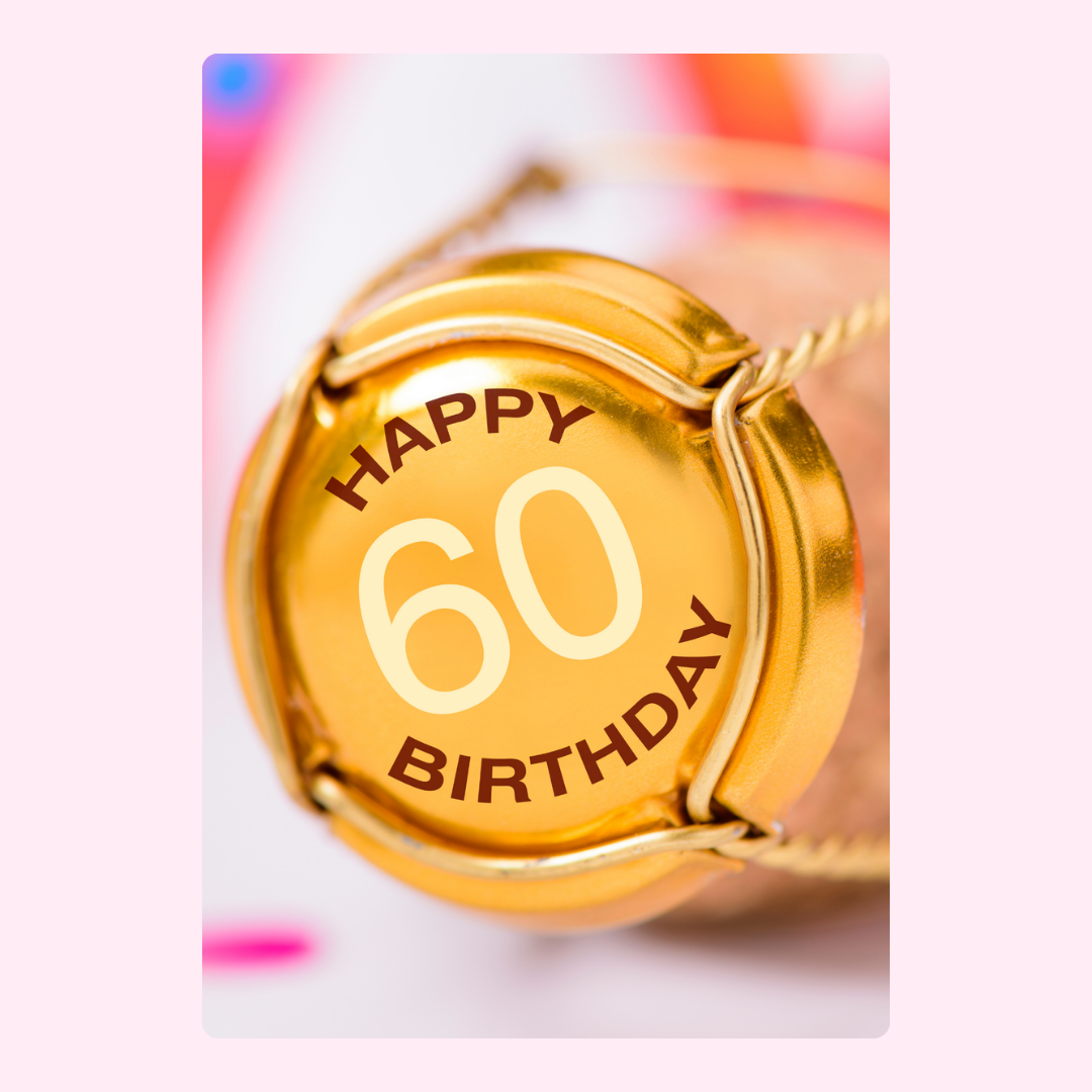 Happy 60th Birthday champagne cork (28_85f7e76f)