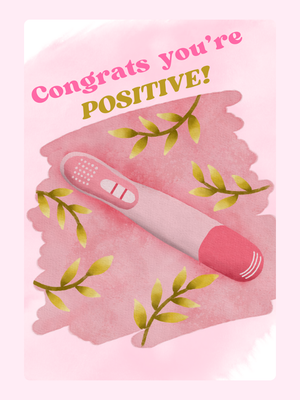 Congrats You're Positive