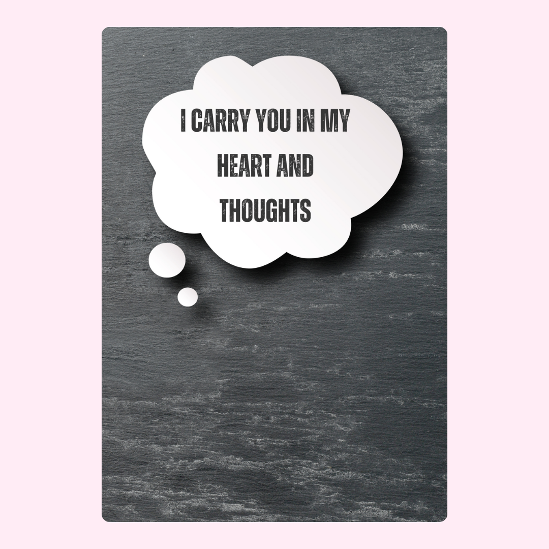 Card with I Carry You In My Heart and Thoughts message.