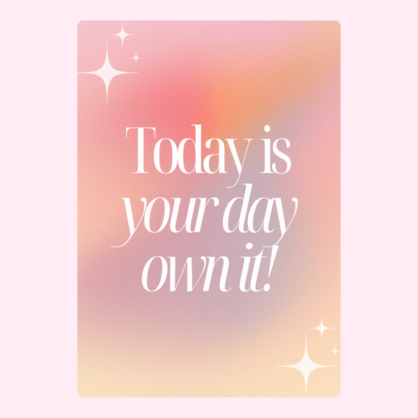 Today Is Your Day