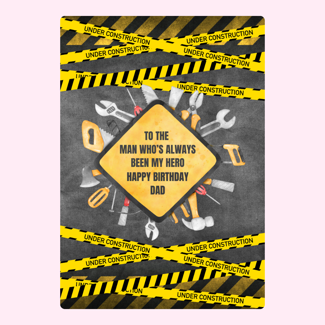 Happy Birthday Dad card with tools & under construction theme