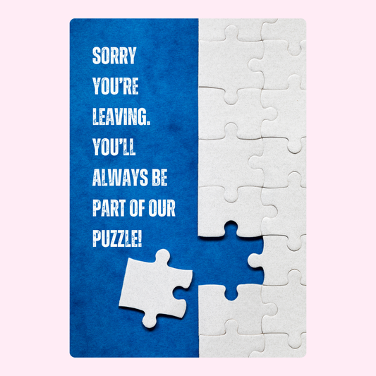 Goodbye puzzle piece card, part of our puzzle.