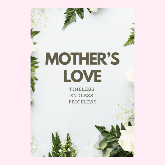 Mother's Love floral graphic, Timeless, Endless, Priceless