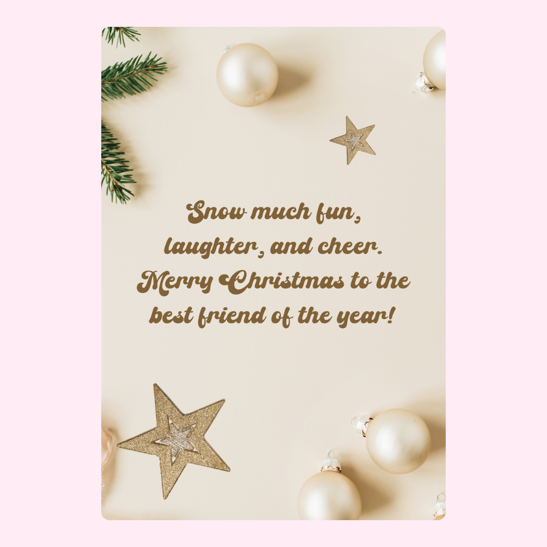 Christmas card with ornaments and message for best friend