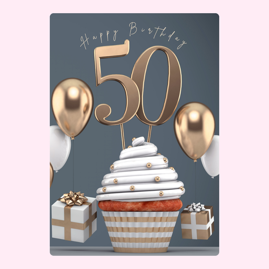 50th birthday card with cupcake, balloons, and gifts