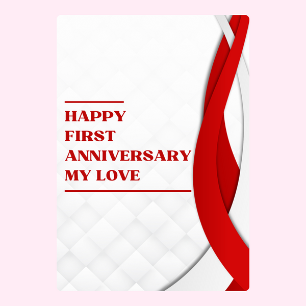 Happy 1st Annivesary My Love