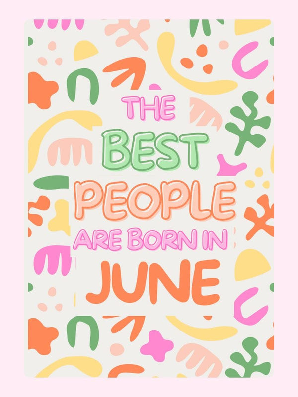 Text that says The best people are born in June on patterned background.