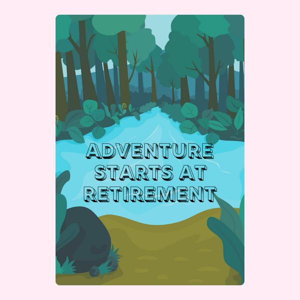 Adventure Starts at Retirement