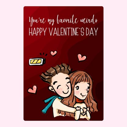 You're my favorite weirdo with couple hugging.