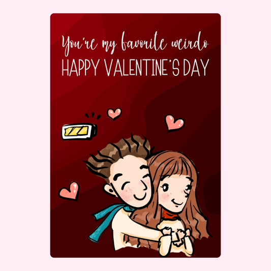 You're my favorite weirdo with couple hugging.