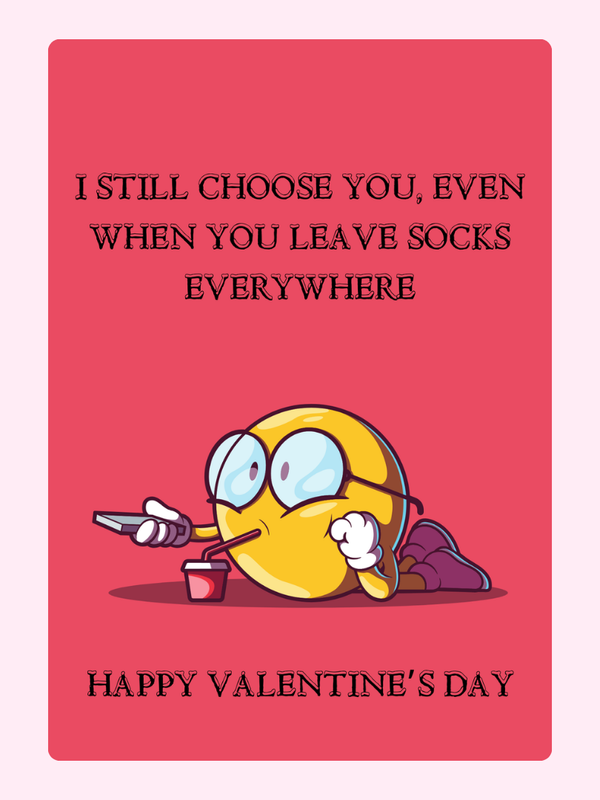 I still choose you with smiley face and socks.