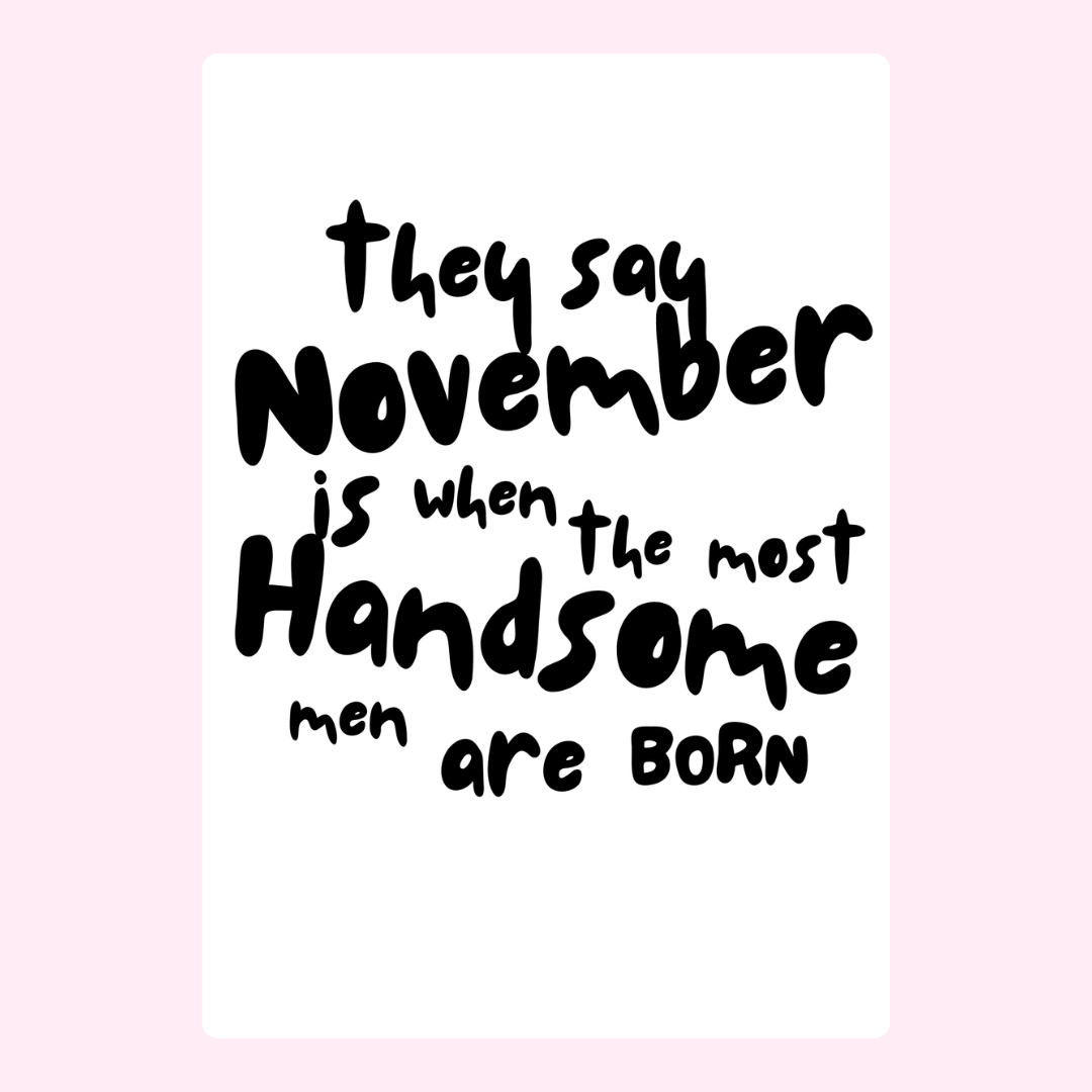 Most handsome men are born in November
