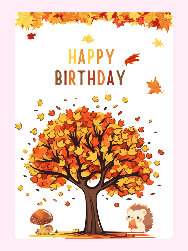 Happy Birthday autumn card with tree, leaves, hedgehog & mushroom