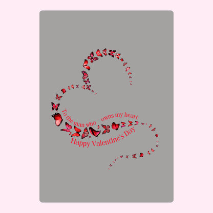 Valentine's Day card with heart of butterflies, To the man who owns my heart