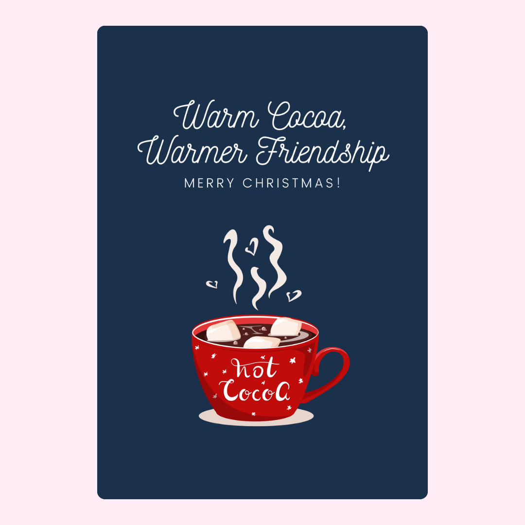 Christmas card with hot cocoa and warm friendship message