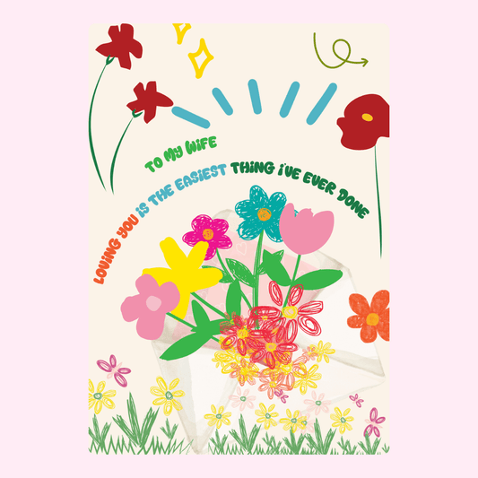 Greeting card for wife with flowers, Loving you is the easiest thing