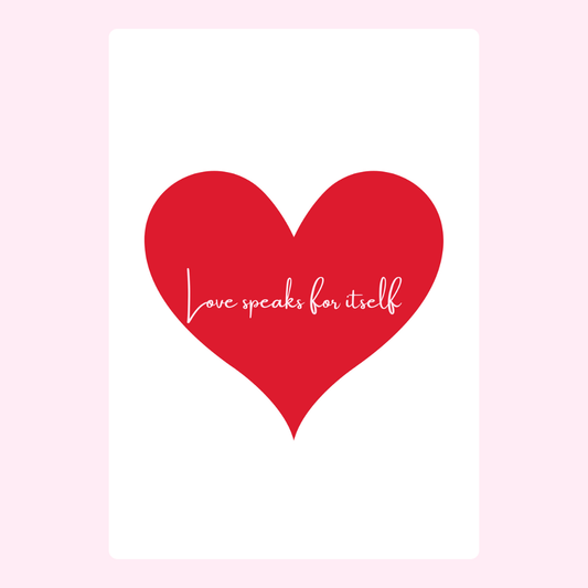 Love speaks for itself heart design
