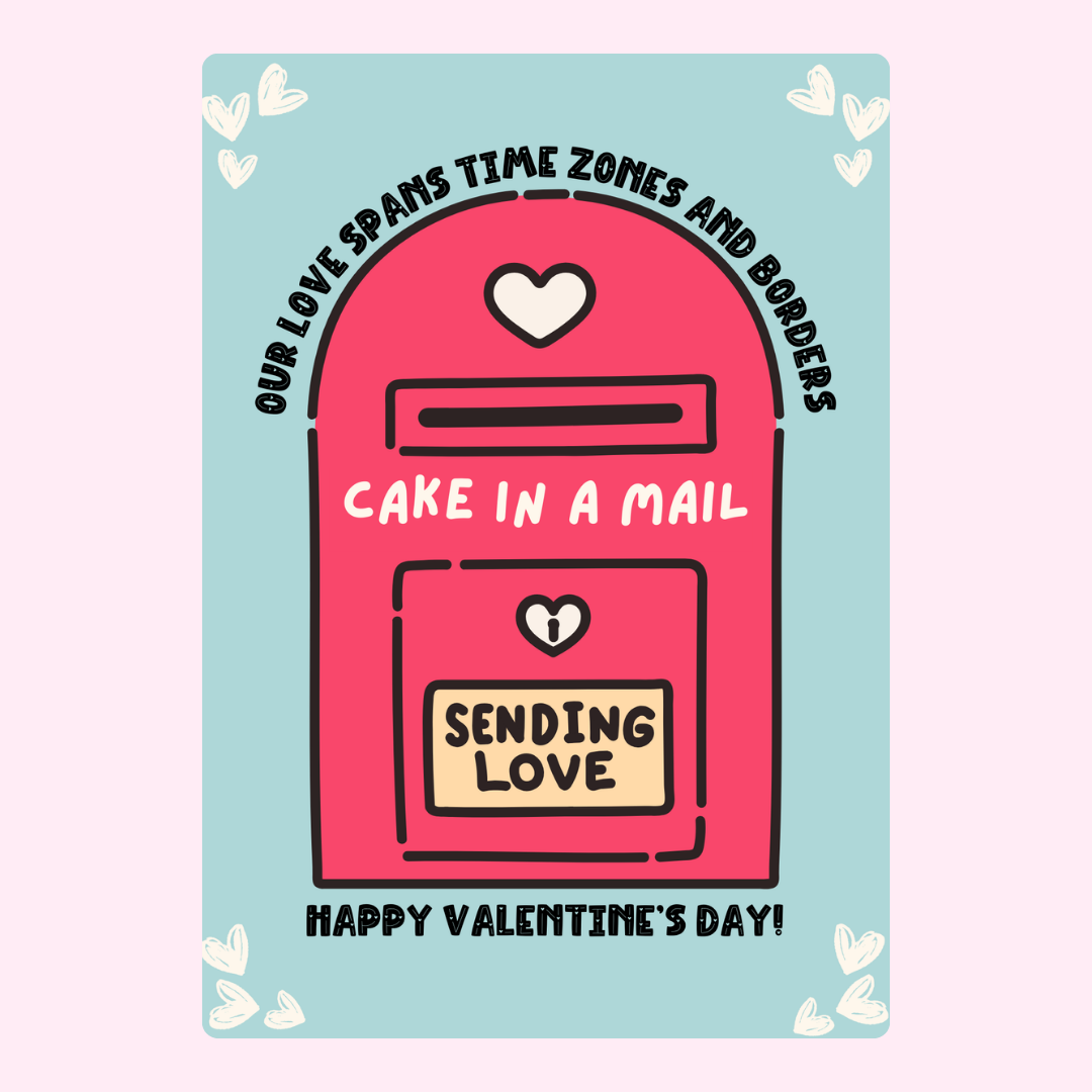 Cake in a Mail, Sending Love, Happy Valentine's Day.