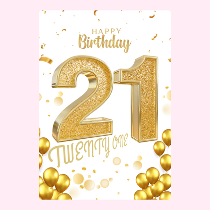 Happy 21st Birthday card with gold glitter, balloons, and confetti.