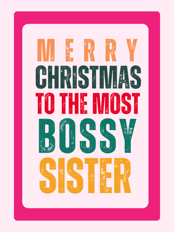 Christmas card for bossy sister