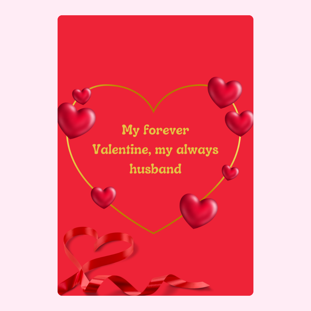 My forever Valentine with hearts and ribbon